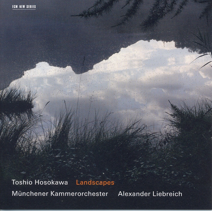 ECM Münchener Kammerorchester Toshio Hosokawa Landscapes
